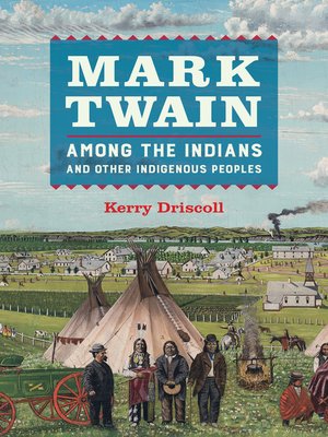cover image of Mark Twain among the Indians and Other Indigenous Peoples